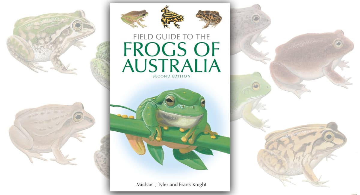 Field Guide to the Frogs of Australia Field Guide to the Frogs of Australia